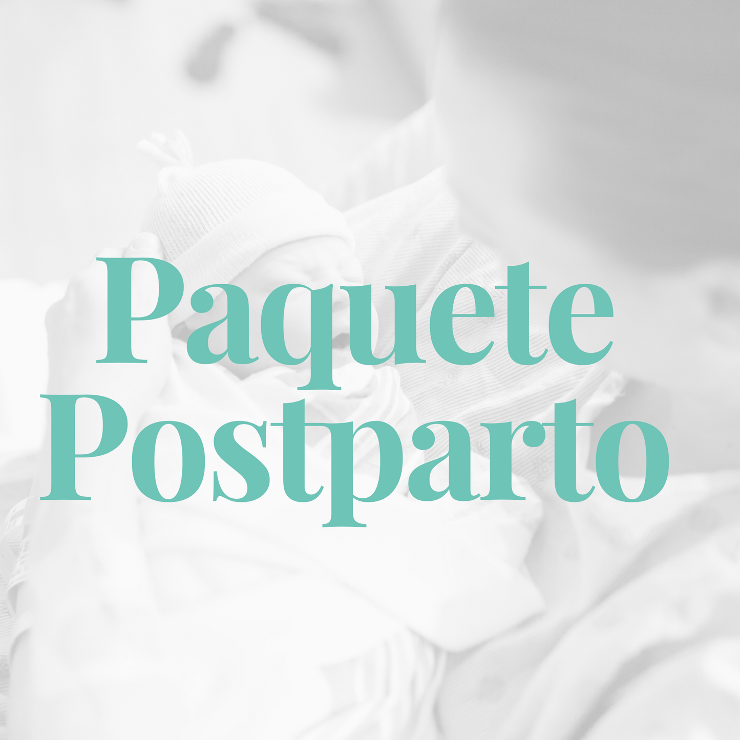 Doula - Paquete Posparto - Acompañamiento posparto